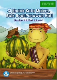Image of Si Kodok Kata Malem, Baik Budi Penawan Hati: Cerita Rakyat dari Sumatera Utara