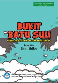 Image of Bukit Batu Suli: Cerita Rakyat dari Kalimantan Tengah