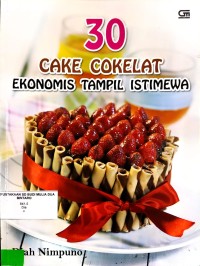 Image of 30 Cake cokelat : ekonomis tampil istimewa