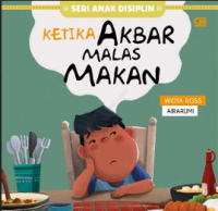 Image of Seri anak Disiplin : Ketika Akbar Malas Makan