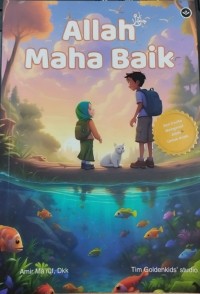 Image of Seri Cerita Mengenal Alloh Untuk Anak : Alloh Maha Baik