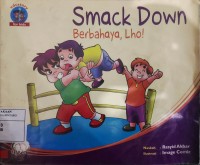 Image of smack down berbahaya, lho !