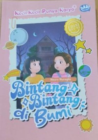 Image of Kecil-Kecil Punya Karya : Bintang-bintang di Bumi