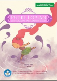 Putri Lopian: Cerita Rakyat dari Sumatera Utara