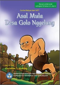 Asal Mula Desa Golo Nggelang: Cerita Rakyat dari NTT
