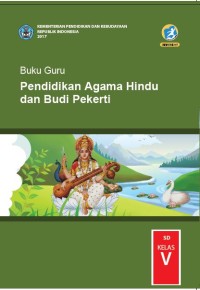 Pendidikan Agama Hindu dan Budi Pekerti : buku guru