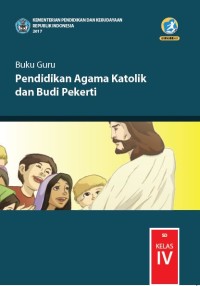 Pendidikan Agama Katolik dan Budi Pekerti : buku guru
