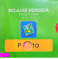 Belajar Mengeja dengan Vokal a, e, i, o,u