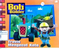 Bob The Builder Travis Mengecat Koto
