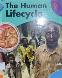 Body science : The Human Lifecycles