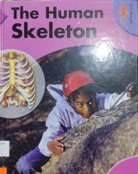 Body science : The Human Skeleton