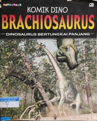 Brachiosaurus : Dinosaurus bertungkai panjang