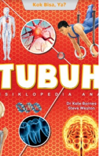 Ensiklopedi anak-Kok Bisa : Tubuh