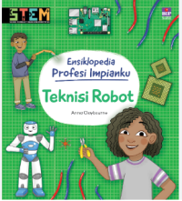 Ensiklopedia Profesi : Teknisi robot