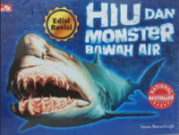 Hiu dan monster bawah air : makhluk paling menakutkan di dunia