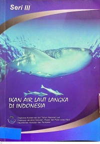 Ikan Air Laut Langka di Indonesia ( Seri III)