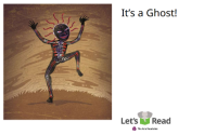 It's a Ghost