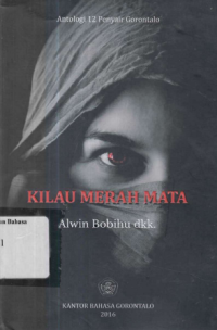 Kilau Merah Mata  : Antologi 12 Penyair Gorontalo