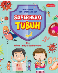 Mikrobiota Yang menakjubkan: Superhero Tubiuh