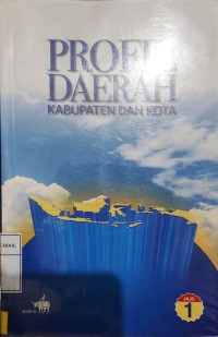 profil daerah kabupaten dan kota (jilid 1-jilid 2)