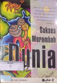 Sukses Merambah Dunia  ( buku 2 )