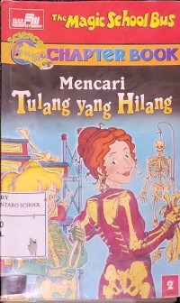 The magic school bus : mencari tulang yang hilang