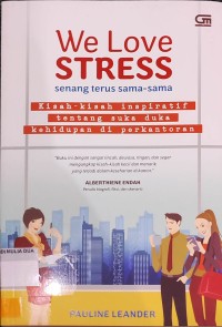 We love Stress Senang terus sama-sama